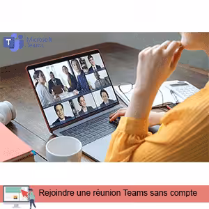Comment participer à une réunion sur Microsoft Teams sans compte ?