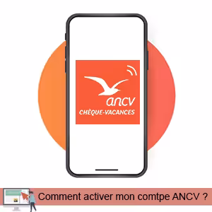 Comment activer mon compte ANCV ?