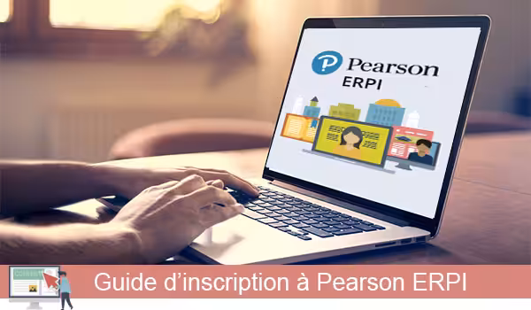 Guide d'ouverture d'un compte Pearson ERPI