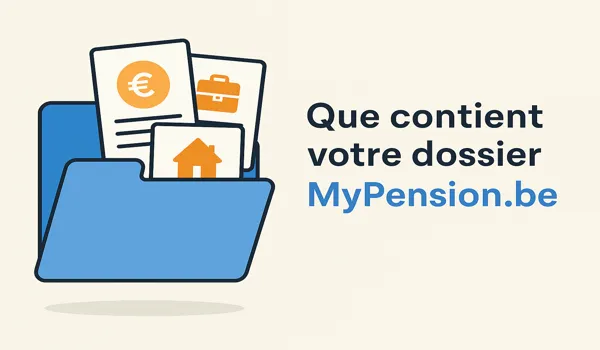 Que contient votre dossier MyPension.be ?